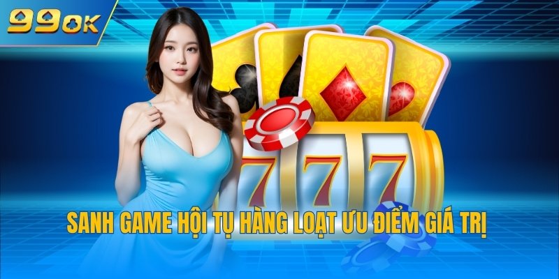 Nhiều tựa game hấp dẫn góp mặt tại đây